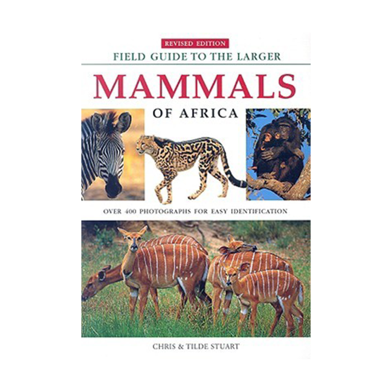 Field Guide to the Larger Mammals of Africa – Nature Kenya